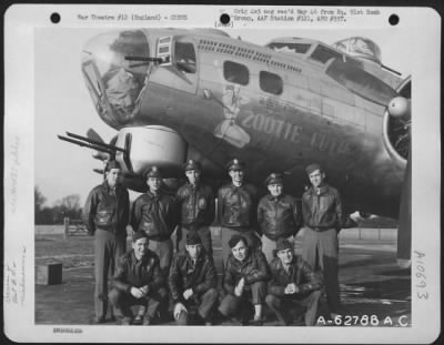 General > Combat Crew Of The 91St Bomb Group, 8Th Air Force, Beside The Boeing B-17 "Flying Fortress" 'Zootie Cutie'.  England.