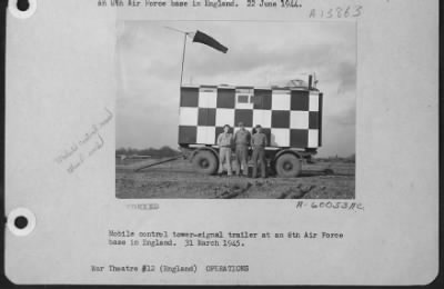 Thumbnail for General > Mobile Control Tower - Signal Trailer At An 8Th Air Force Base In England.  31 March 1945.