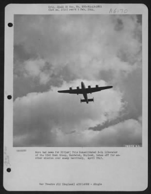 Thumbnail for Consolidated > More Bad News For Hitler!  This Consolidated B-24 Liberator Of The 93Rd Bomb Group, Hardwick, England, Takes Off For Another Mission Over Enemy Territoyr.  April 1943.