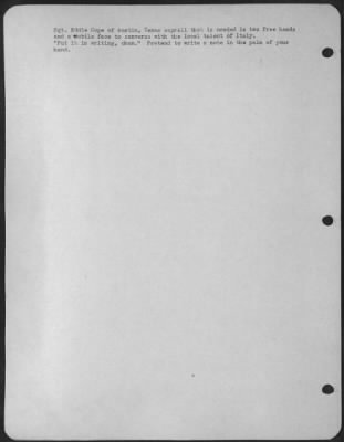 Consolidated > Sgt. Eddie Cope Of Austin, Texas, Says All That Is Needed Is Two Free Hands And A Mobile Face To Converse With The Local Talent Of Italy.  'Put It In Writing, Chum.'  Pretend To Write A Note In The Palm Of Your Hand.