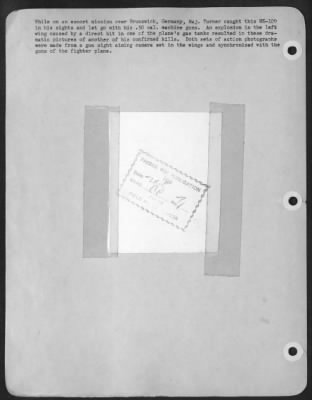 Thumbnail for Consolidated > While on an escort mission over Brunswick, Germany, Maj. Turner caught this ME-109 in his sights and let go with his .50 cal. Machine guns. An explosion in the left wing caused by a direct hit in one of the plane's gas tanks resulted in these