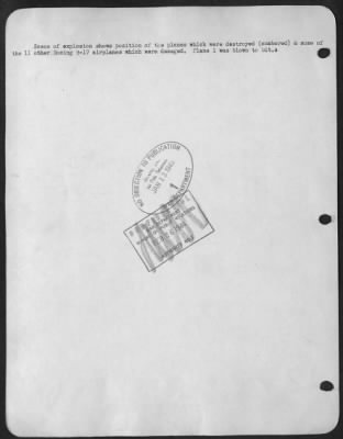 Thumbnail for Consolidated > Scene of explosion shows position of the planes which were destroyed (numbered) & some of the 11 other Boeing B-17 airplanes which were damaged. Plane 1 was blown to bits.