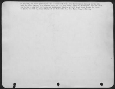 Thumbnail for Consolidated > The 13Th Day Of The Month Is Considered Unlucky By Fliers Of The 8Th Air Force In England, But These Participants In A Successful Raid Over Northwestern Germany On The 13Th Tell Red Cross Worker, Miss Rossanne Coyle Of 1412 East Aloha, Seattle, Wash., Tha