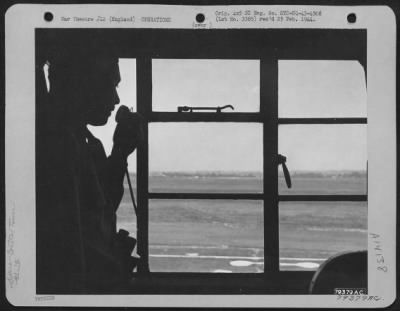 General > In The Dim Light Of Early Morning, The Boeing B-17 Flying Fortresses Take-Off At This U.S. Bomber Station Of The 324Th Bomb Squadron, Bassingbourne, England, And The Man At The Control Tower Checks Them Off The Field.  June 1943.