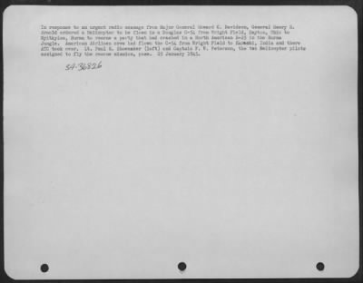 Thumbnail for Consolidated > In Responce To An Urgent Radio Message From Major General Howard C. Davidson, General Henry H. Arnold Ordered A Helicopter To Be Flown In A Douglas C-54 From Wright Field, Dayton, Ohio To Myitkyina, Burma To Rescue A Party That Had Crashed In A North Amer