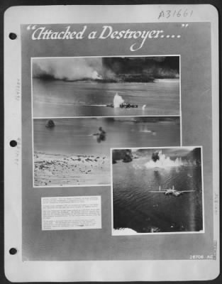 Thumbnail for Consolidated > WARSHIP POUNDED: With the flames of Lakunai airdrome providing a holacust-like background, a Japanese destroyer (DD) is attacked and damaged by a 1,000-pound demolition bomb. A large enemy minelayer (27) is strafed and bombed as the Mitchell