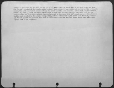 Consolidated > FOXHOLE-The best way to make men of the U.S. Army 13th Air Force mad is to talk about the Army Air Forces' reputation for comfortable living. Ever since it was activated in the Battle of Guadal-canal, the 13th has tried unsuccessfully to catch up