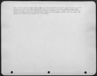 Consolidated > When a drill combining high torque output at slow speed while utilizing an aircraft's 24-volt current was needed at a 5th Bombardment Group base in the Philippines, S/Sgt. Aimsey Reed, Clarkston, Wash., (left) and Sgt. Charles Mosley, Princeton, Ky.