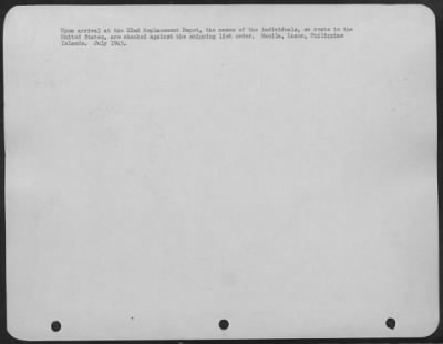 Thumbnail for Consolidated > Upon arrival at the 22nd Replacement Depot, the names of the individuals, en route to the United States, are checked against the shipping list order. Manila, Luzon, Philippine Islands. July 1945.