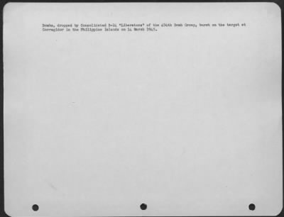 Consolidated > Bombs, dropped by Consolidated B-24 "Liberators" of the 494th Bomb Group, burst on the target at Corregidor in the Philippine Islands on 14 March 1945.