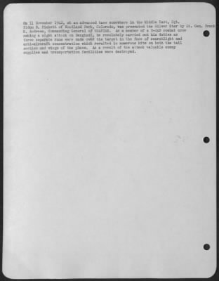 Consolidated > On 11 November 1942, at an advanced base somewhere in the Middle East, Sgt. Eldon B. Pickett of Woodland Park, Colorado, was presented the Silver Star by Lt. Gen. Frank M. Andrews, Commanding General of USAFIME. As a member of a B-24D combat crew