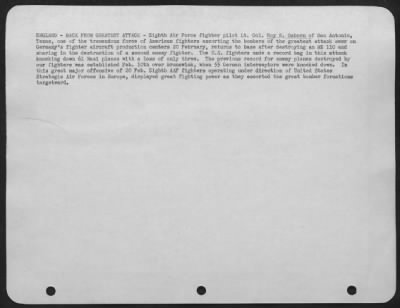 Fighter > ENGLAND-BACK FROM GREATEST ATTACK-Eighth Air force fighter pilot Lt. Col. Roy W. Osborn of San Antonio, Texas, one of the tremendous force of Amerian fighters escorting the bombers of the greatest attack on Germany's fighter aircraft production