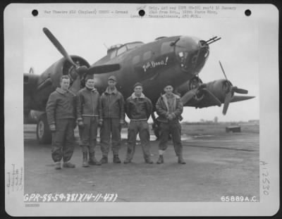 Ground > M/Sgt. Gilman And Crew Of The 381St Bomb Group Beside The Boeing B-17 "Flying Fortress" 'Full Boost' At 8Th Air Force Base 167, England.  14 November 1943.