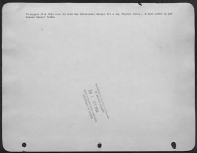 Thumbnail for Consolidated > In August 1944 This Area In Guam Was Wilderness Except For A Jap Fighter Strip.  A Year Later It Had Become Harmon Field.