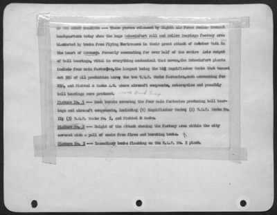 Thumbnail for Consolidated > ON THE RIGHT BEARINGS-These photos released by Eighth Air Force Bomber Command headquarters today show the huge Schweinfurt Ball and Roller Bearings factory area blanketed by bombs from Flying Fortresses in their great attack of October 14th in