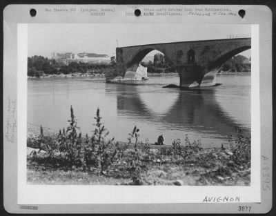 Thumbnail for Avignon > The Ancient Bridge At Avignon Was Broken By Time: The Modern Rail And Road Bridges At Avignon Were Broken By Bombs Of The 12Th And 15Th Air Force.