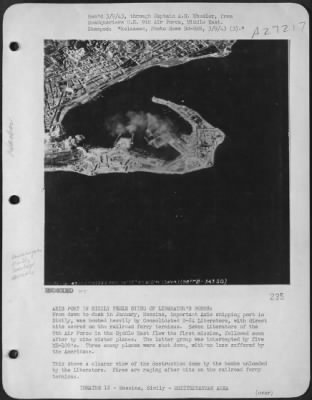 Thumbnail for Consolidated > AXIS PORT IN SICILY FEELS STING OF LIBERATOR'S BOMBS: From dawn to dusk in January, Messina, important Axis shipping port in Sicily, was bombed heavily by Consolidated B-24 Liberators, with direct this scored on the railroad ferry terminus. Seven