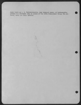 Consolidated > Bombs Burst On I.G. Farbenindustrie, Huge Chemical Plant, At Ludwigshafen, Germany On 5 Nov. 1944 As Planes Of The 100Th Bombardment Group, 8Th Af, Carry Out Their Mission.