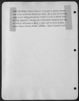 Thumbnail for Groups > Combat Crew Member, Sergeant Welton K. Fulton Flew In Service Overseas, Wears Ribbon For European Theater Operations. Now He Wins The Air Medal, Pinned On Here By Brigadier General Westside T. Larson At Mitchel Field, New York, Ceremonies. The Blue-And-Go