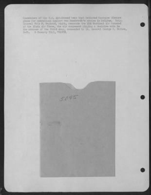 Groups > Commanders Of The U.S. Air-Ground Team That Relieved Bastogne Discuss Plans For Operations Against Von Rundstedt'S Armies In Belgium.  Brig. General Otto P. Weyland, Right, Commands The Xix Tacticl Air Command Of The Ninth Air Force, The Air Component Pla