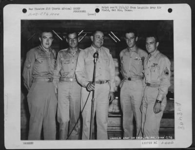 Groups > Major Johnnie W. Stutts, Post Officer, Introduces To Laughlin Field Mechanics Four Veterans Of 37 Combat Missions As Part Of The Crew Of A B-26 Martin Marauder, 'Sky King Ii', In North Africa, Sicily, Sardinia, And Other Mediterranean Bases.  Left To Righ