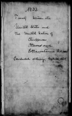 Thumbnail for Oct. 11, 1832-Dec. 17, 1834 > 189 - Treaty between the United States and The United Nation of Clippewas Ottawah and Pottawatmic Indians Concluded Al Chicago Sept. 26, 1833.