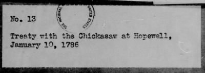 Thumbnail for Aug. 14, 1772-Oct. 24, 1801 > 13 - Chickasaw at Hopewell, January 10, 1786