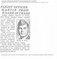 Thumbnail for 1943 Martin D Frain - Chgo Trib article 8-10-1943 reports on death of Flight Officer due to plane crash north of Santa Maria, California and his Purple Heart from action in North Africa